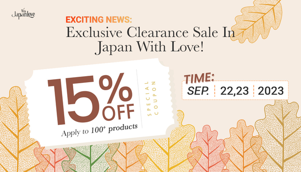 Exciting News: Exclusive Clearance sale in Japan With Love!