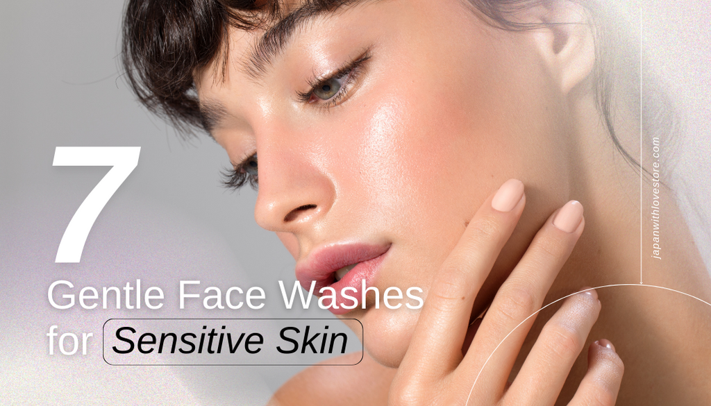 7 Gentle Face Washes For Sensitive Skin You Should Not Miss