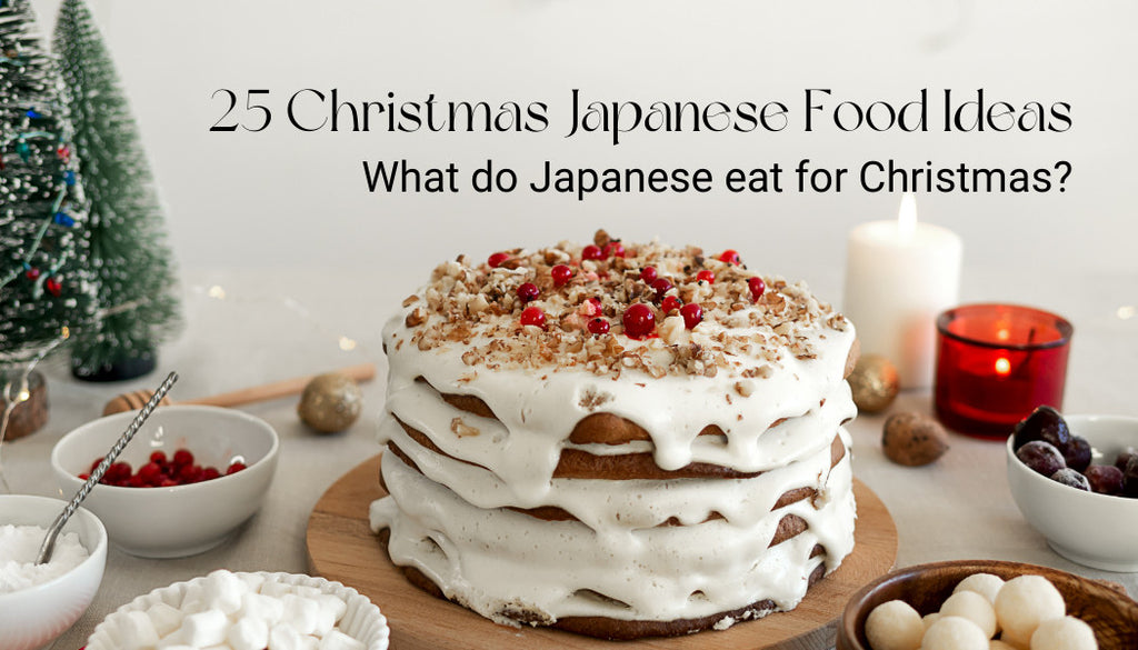 25 Christmas Japanese Food Ideas: What do Japanese eat for Christmas?