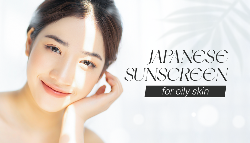 Japanese Sunscreen for Oily Skin: Why Choose & 5 Best Items