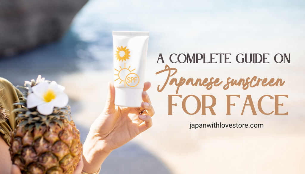 Japanese Sunscreen for Face: Expert Tips for Choosing and Applying