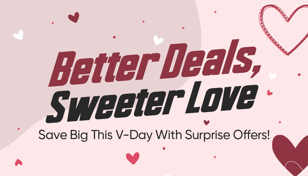 Better Deals, Sweeter Love: Save Big This V-Day With Surprise Offers!