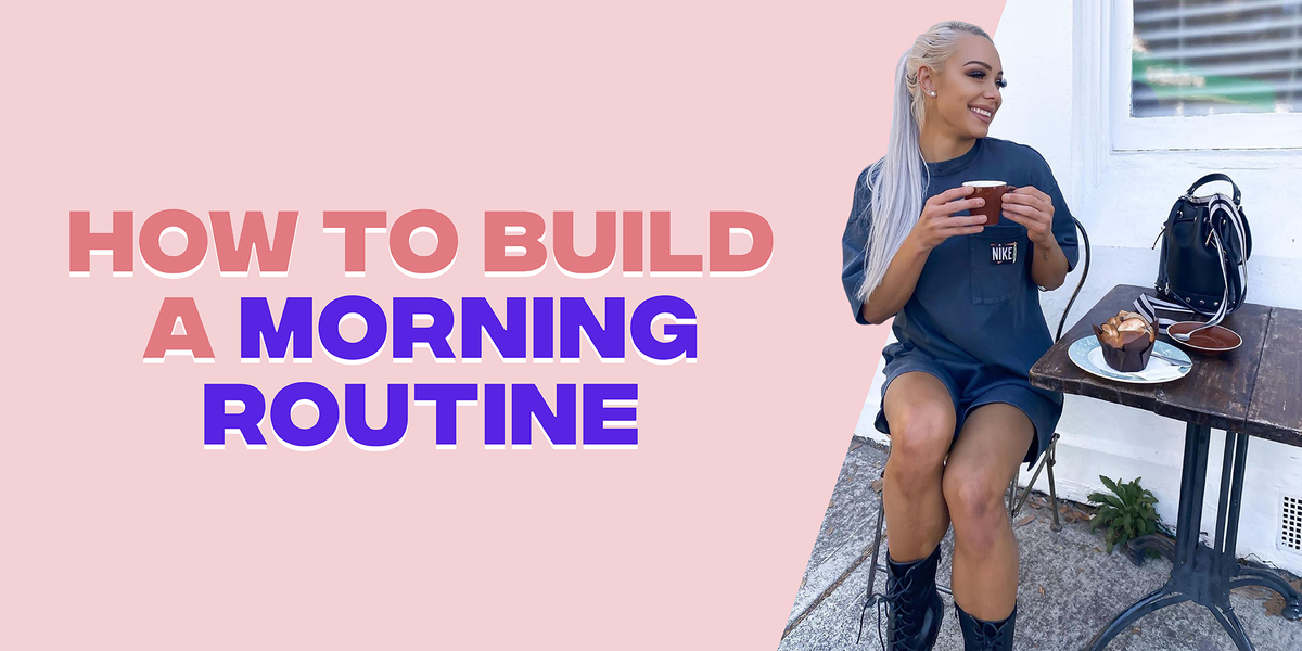 How To Build A Morning Routine