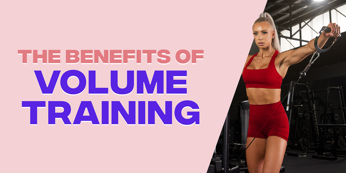 The Benefits of Volume Training 