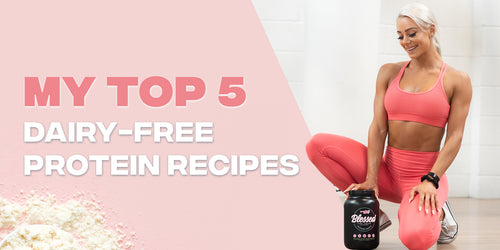 My Top 5 Dairy-Free Protein Recipes