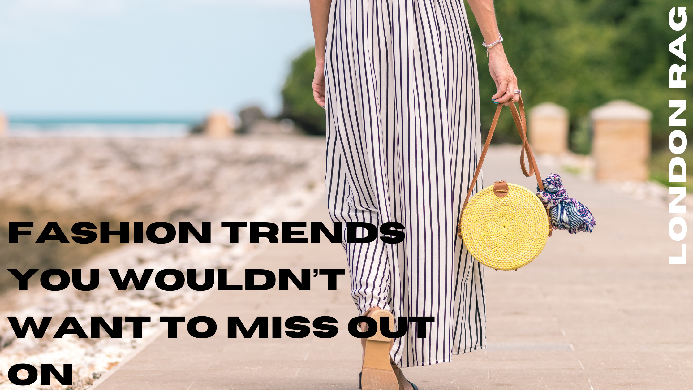 FASHION TRENDS YOU WOULDN’T WANT TO MISS OUT ON