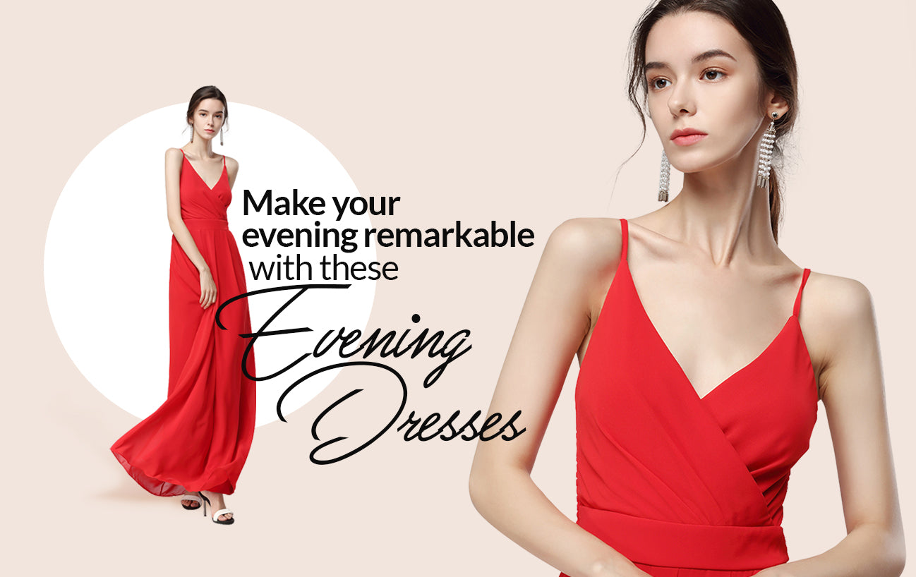 Make your evening remarkable with these evening dresses | London Rag USA
