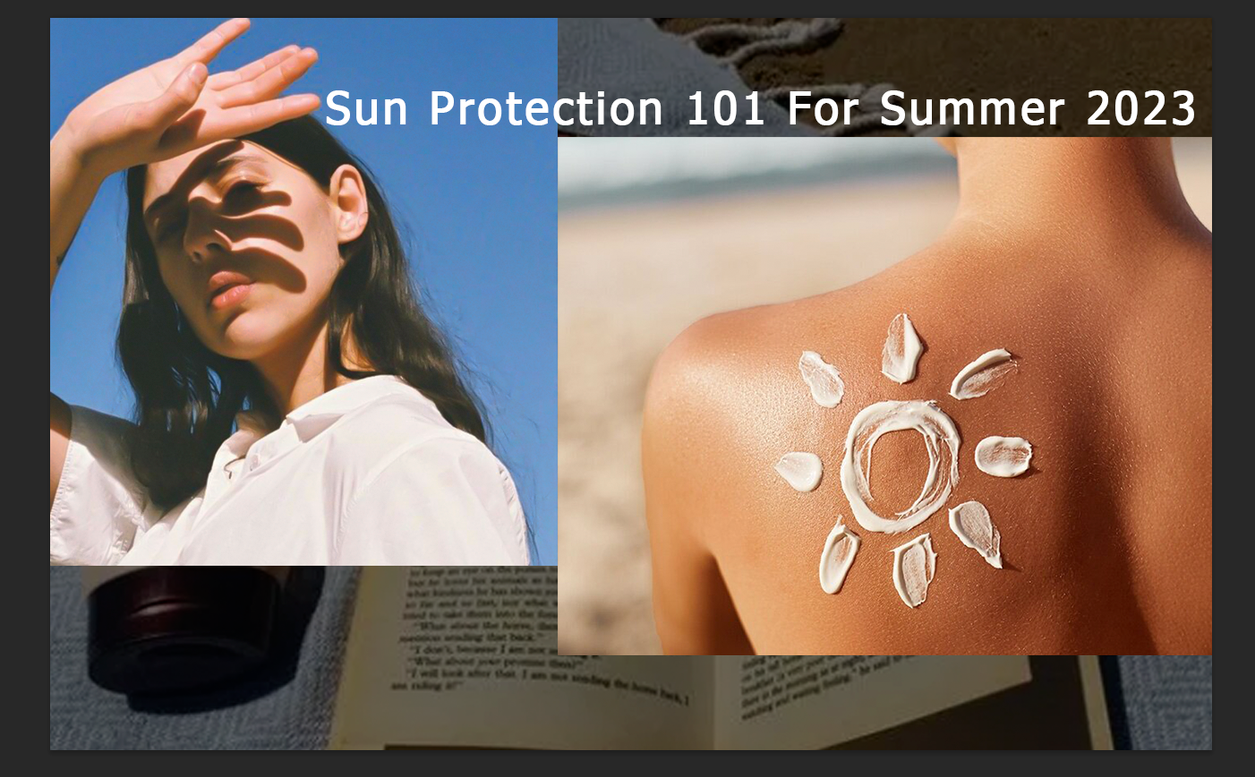 Sun Protection Essentials 101 สำหรับฤดูร้อนปี 2023