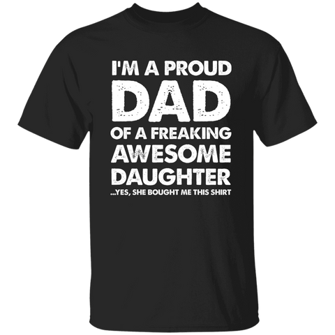 I'm A Proud Dad Of A Freaking Awesome Daughter Apparel