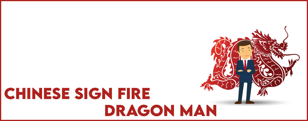 Chinese Sign Fire Dragon Man