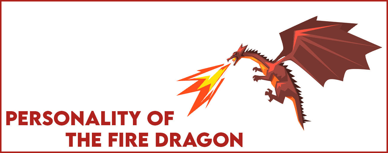 Personality of the Fire Dragon