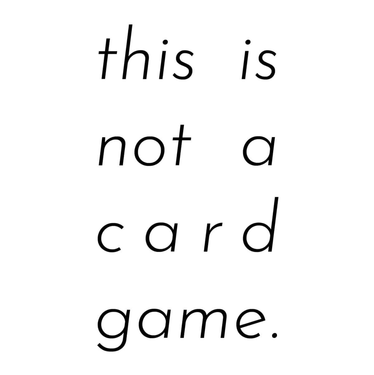 this is not a card game