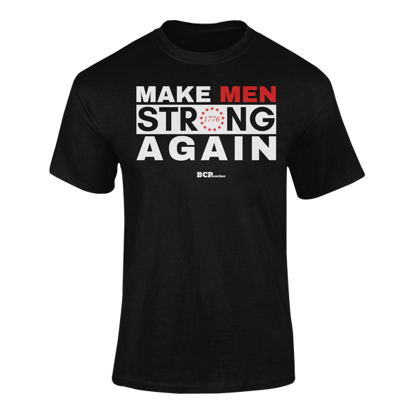 1776 Make Men Strong Again - T-shirt – TheBCPreacher