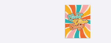 Banner - Good Vibes Only Poster.png