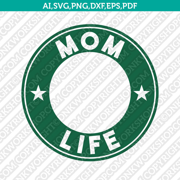 Download Mom Life Mom Fuel Starbucks Svg Tumbler Mug Sticker Cricut Cut File Dnkworkshop