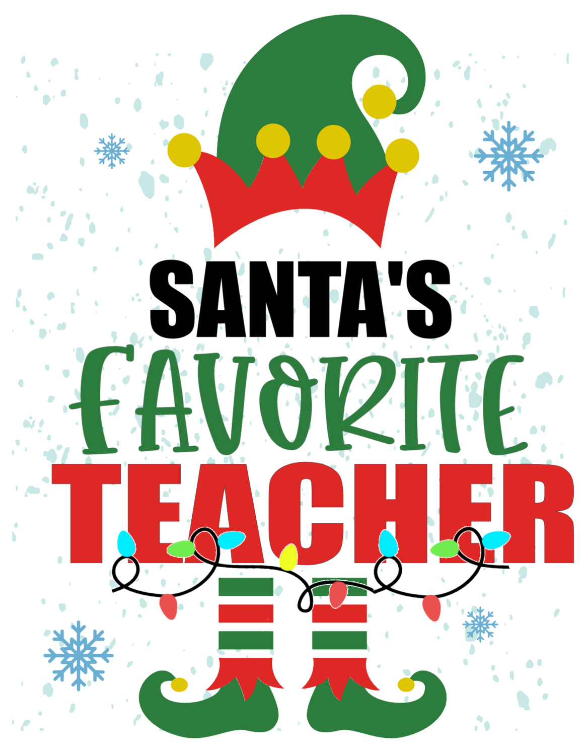 Santas Favorite Teacher Transfer Kinda Hippi Kinda Hood Sublimation Prints And More 