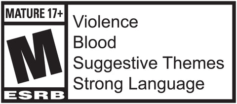 Rated M for Mature +17 for Violence, Blood, Suggestive Themes, Strong Language
