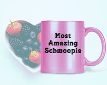 Load image into Gallery viewer, Anniversary Mug - Most Amazing Schmoopie Sparkly Coffee Mug - Tea Cup For Boyfriend Girlfriend Husband Wife - Valentines Day Present

