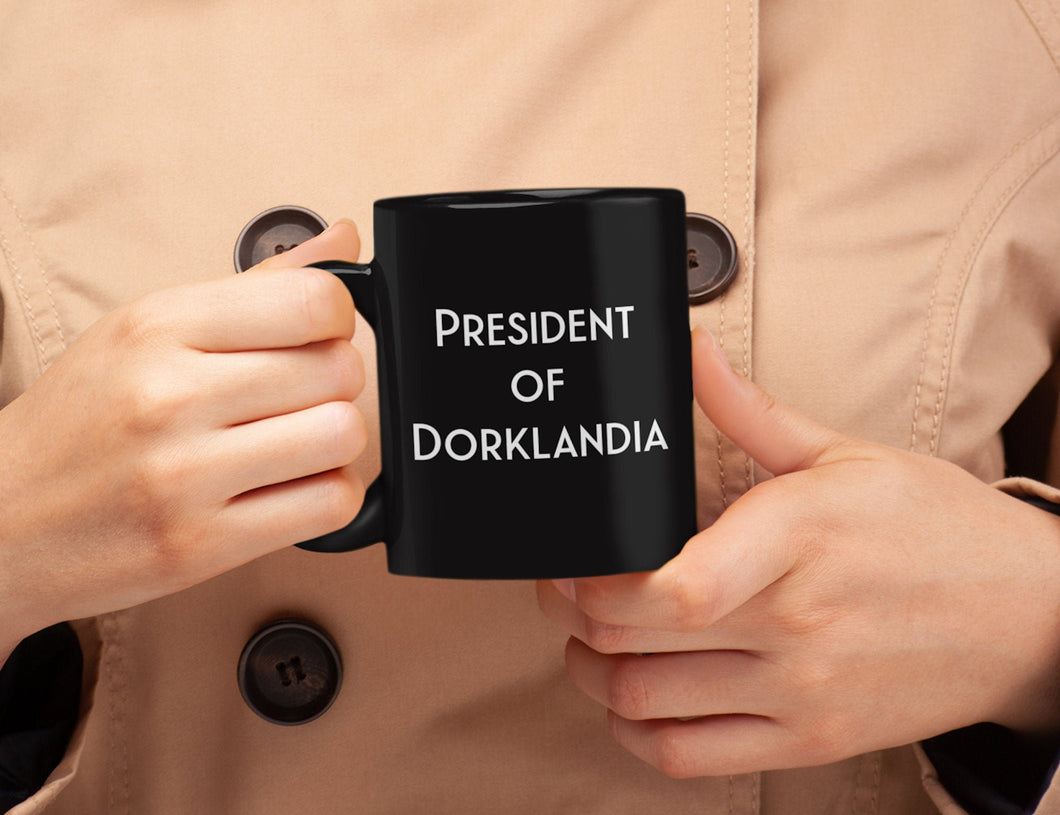 Dorky Gift - President Of Dorklandia Black Coffee Mug - Dorks Present