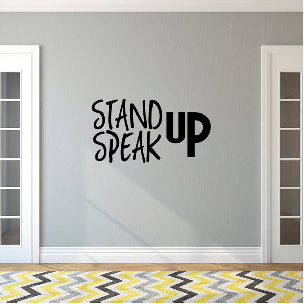 Stand Up Speak Up Inspirational Quotes Wall Art Vinyl Decal 15