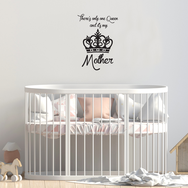 There S Only One Queen And It S My Mother Wall Art Decal 15