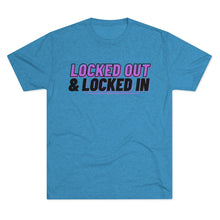 Load image into Gallery viewer, &quot;Locked Out &amp; Locked In&quot; - Next Level Men&#39;s Tri-Blend Crew Tee - Funny CrossFit Shirt
