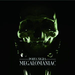PORTA NIGRA - Megalomaniac 7"EP