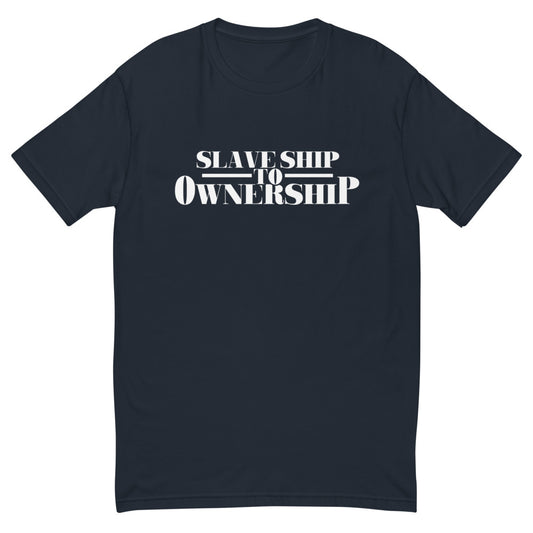 "Slave Ship To OWNERSHIP" Short Sleeve T-shirt (White Text/Design)