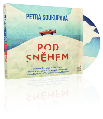 Pod sněhem Petra Soukupová audiokniha OneHotBook