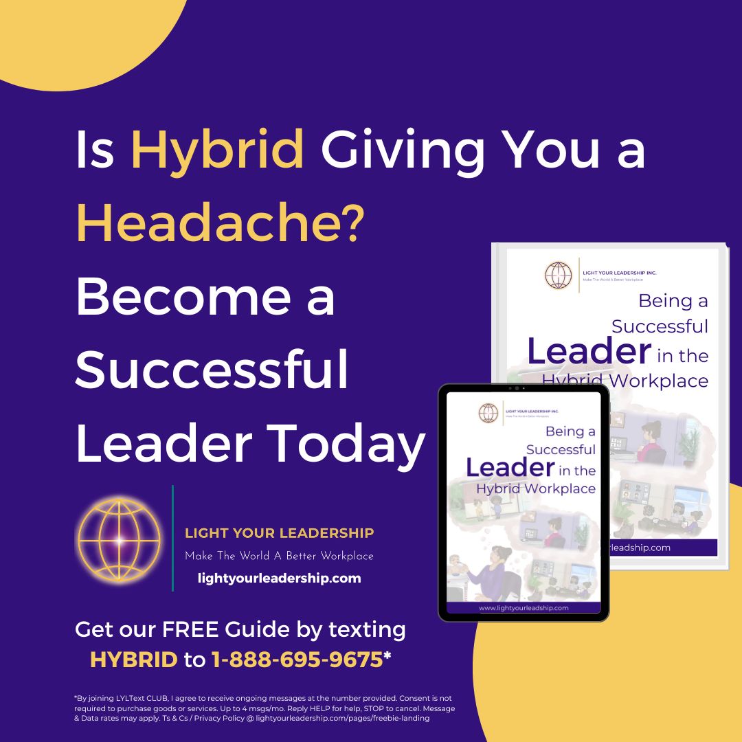 Is hybrid giving you a headache? Become a successful leader today! Text opt-in