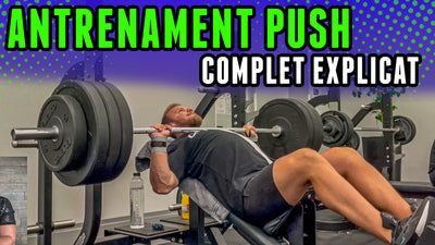 Antrenament Complet Explicat | PUSH Workout | Ziua 2