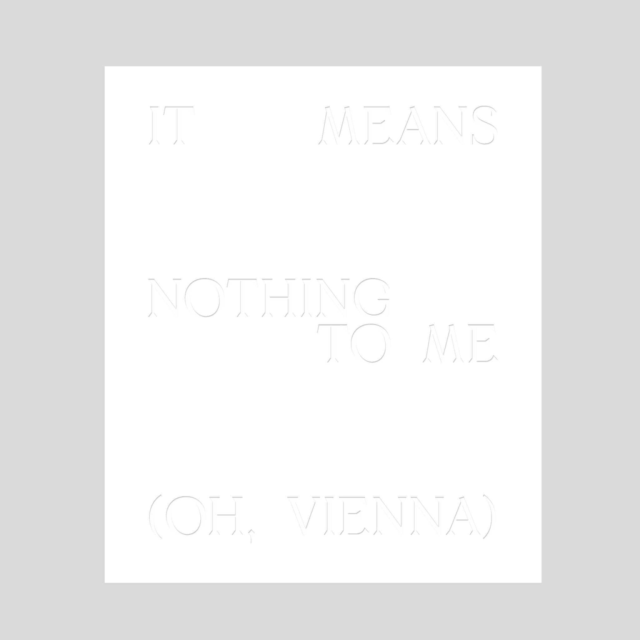 It Means Nothing To Me (Oh, Vienna)