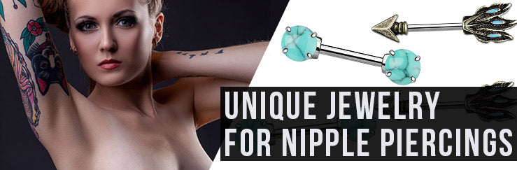 Unique Jewelry For Nipple Piercings