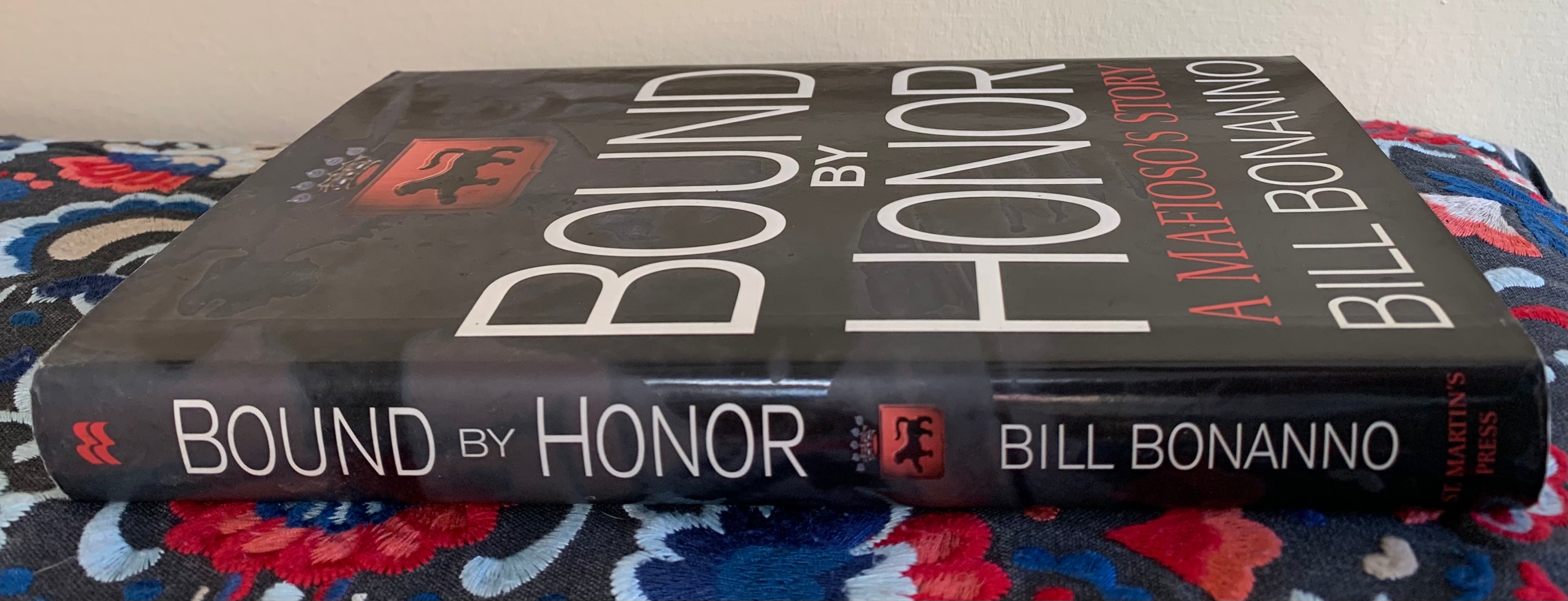 Bound By Honor: A Mafioso's Story