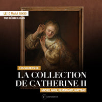 Les secrets de la collection de Catherine II : Michel Ange, Rembrandt, Watteau - Offrir