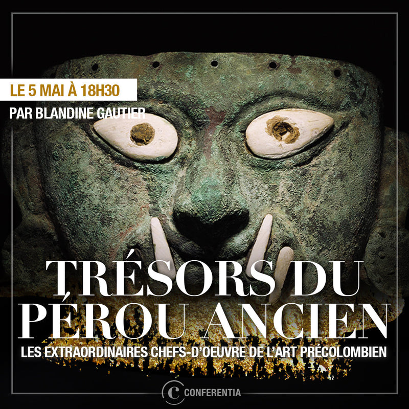 Les trésors du Pérou Ancien, les extraordinaires chefs-d’oeuvre de l’art précolombien - Offrir