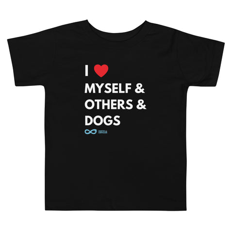 I Love Myself & Others & Dogs - Toddler Tee - White Print