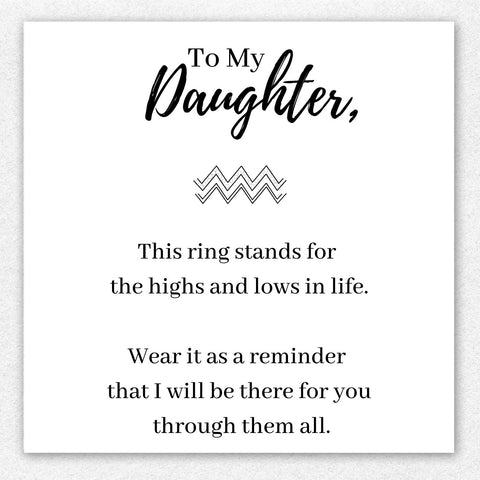  to My Daughter Highs and Lows Ring 