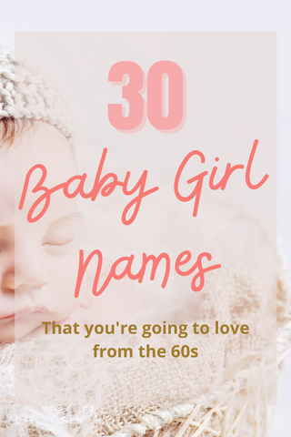 30 Baby Girl Names from the 1960s | Strawberry Jam Kids | Vintage Baby Names