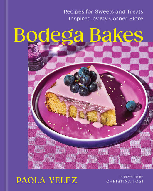 Cover of Bodega Bakes : Recipes for Sweets and Treats Inspired by My Corner Store 