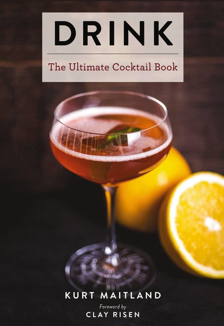Cover of Drink: The Ultimate Cocktail Book 