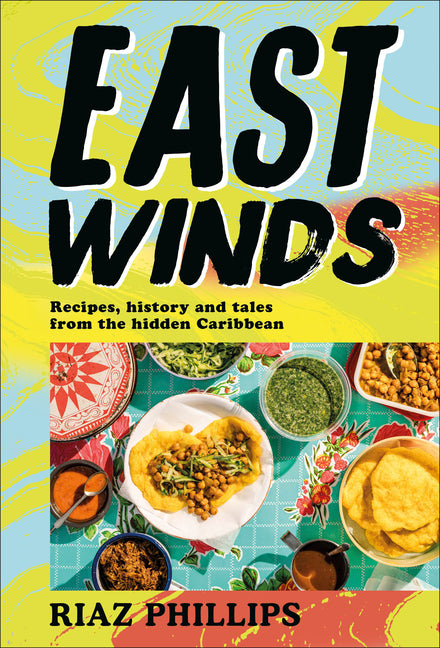 Cover of East Winds: Recipes, History and Tales from the Hidden Caribbean 
