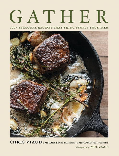 Cover of Gather: 100 Seasonal Recipes That Bring People Together 