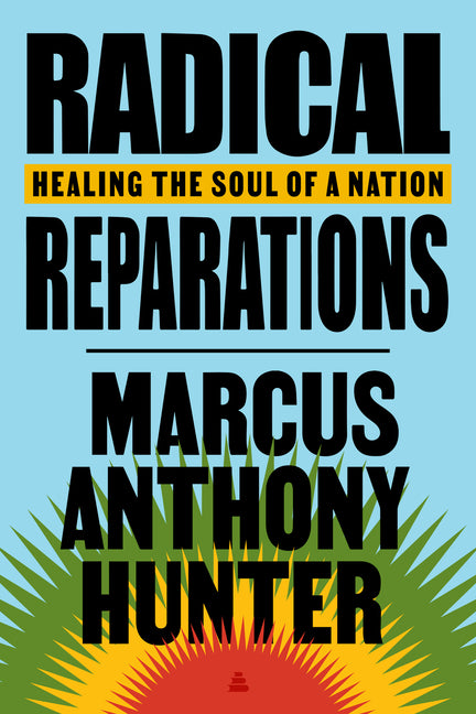 Cover of Radical Reparations: Healing the Soul of a Nation 