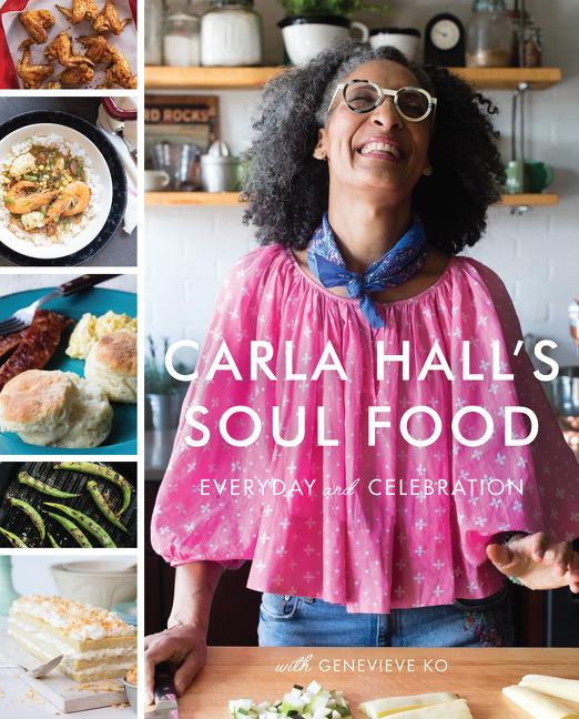 Cover of Carla Hall's Soul Food: Everyday and Celebration 