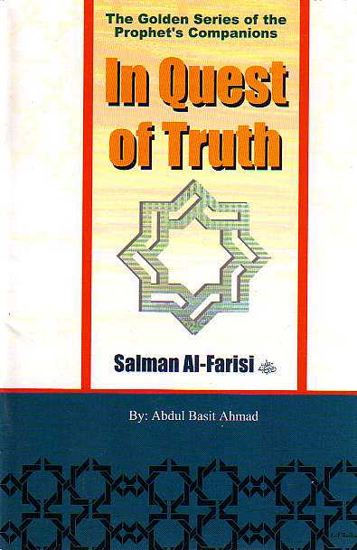 Salman Al-Farisi: In Quest of Truth - The Islamic Place