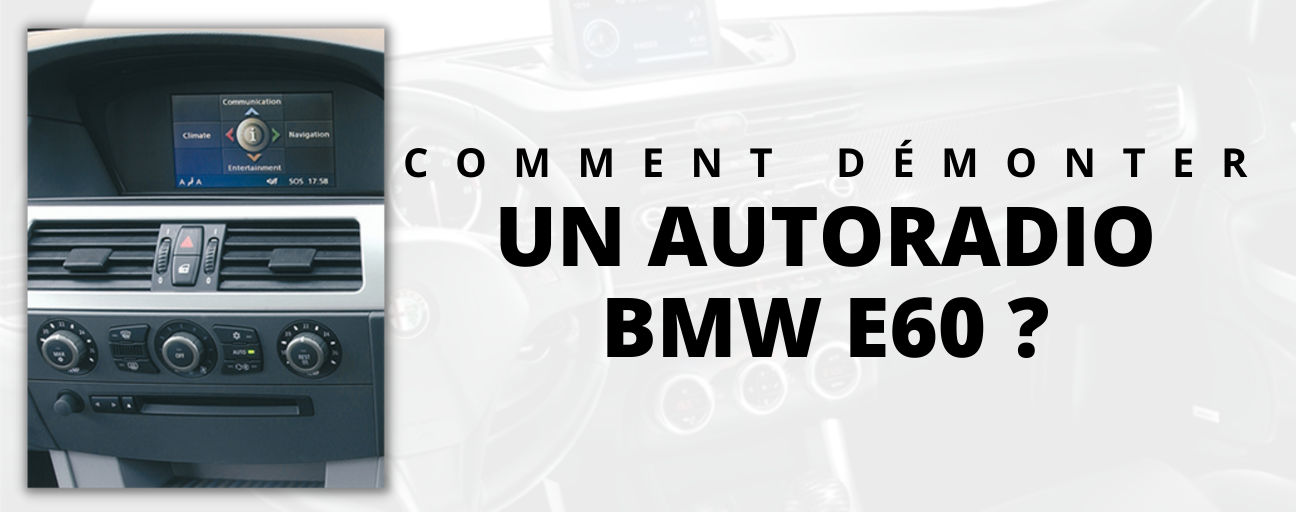 comment démonter autoradio e60