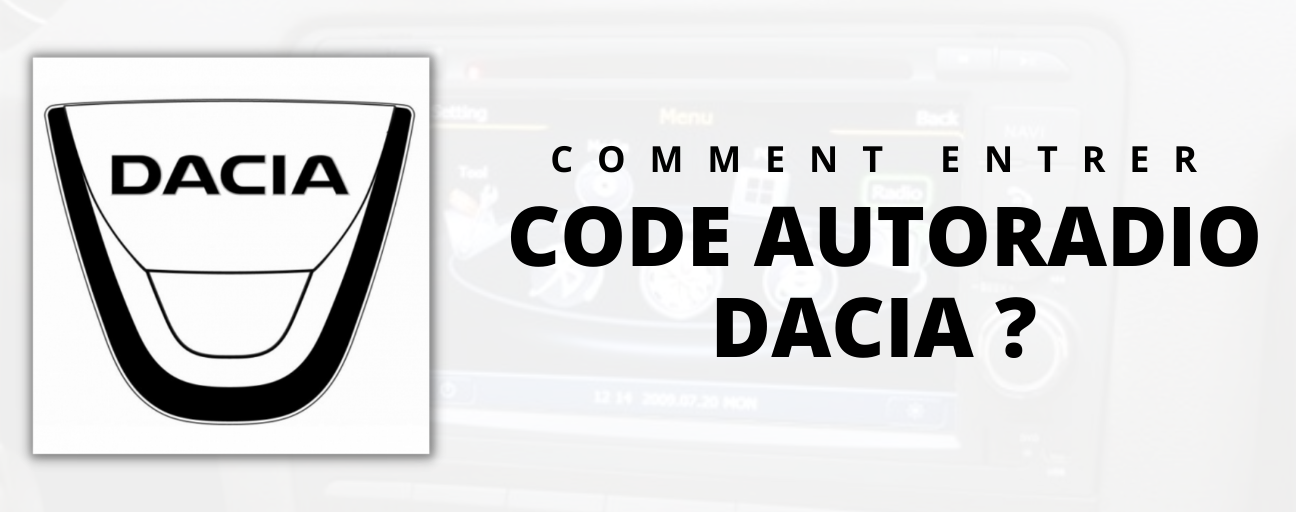 comment entrer le code autoradio dacia ?