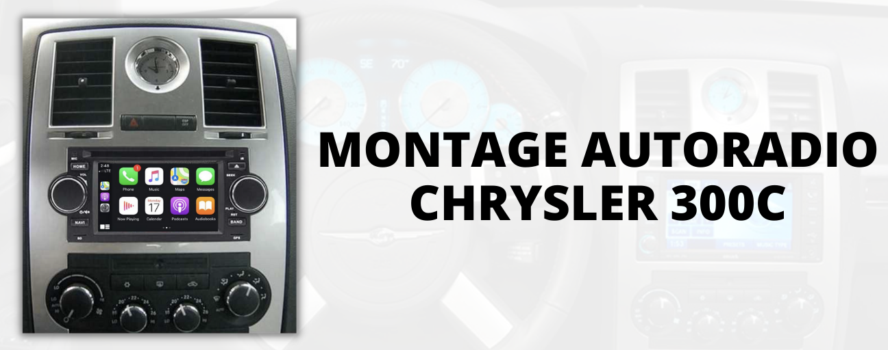 montage autoradio Chrysler 300C