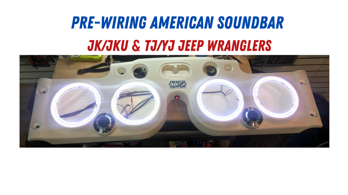 Pre-wire American SoundBar- JK/JKU, TJ/YJ and JL/JT Jeep Wrangler Audi